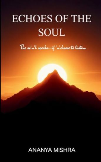 ECHOES OF THE SOUL Poems from Every Corner of the Heart