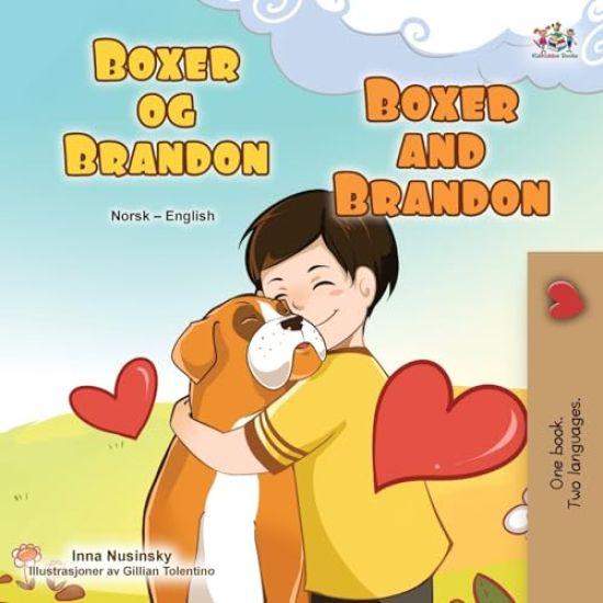Boxer and Brandon (Norwegian English Bilingual Children's Book)