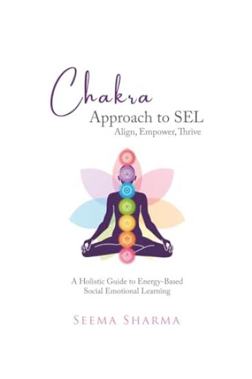 Chakra Approach to SEL - Align, Empower, Thrive