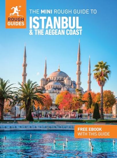 The Mini Rough Guide to Istanbul and the Aegean Coast: Travel Guide with eBook