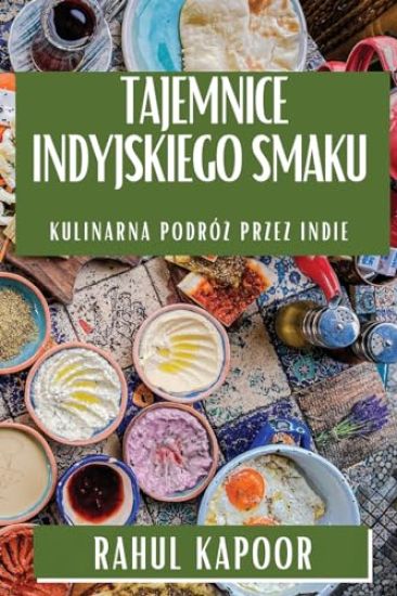 Tajemnice Indyjskiego Smaku