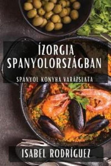 Ízorgia Spanyolországban