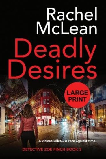 Deadly Desires (Large Print) – Rachel McLean, kirjan kansikuva