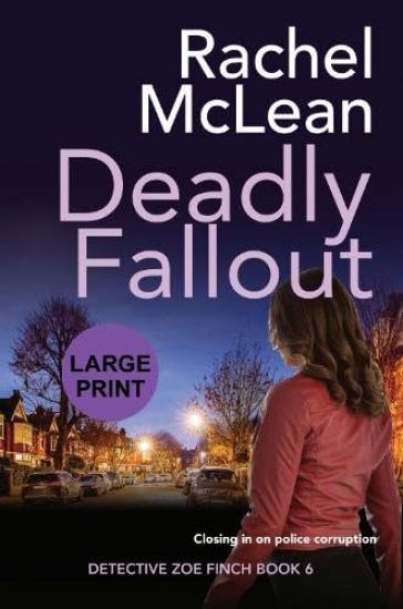 Deadly Fallout (Large Print) – Rachel McLean, kirjan kansikuva