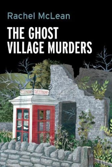 The Ghost Village Murders – Rachel McLean, kirjan kansikuva