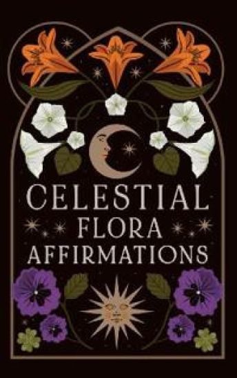 Celestial Flora Affirmations