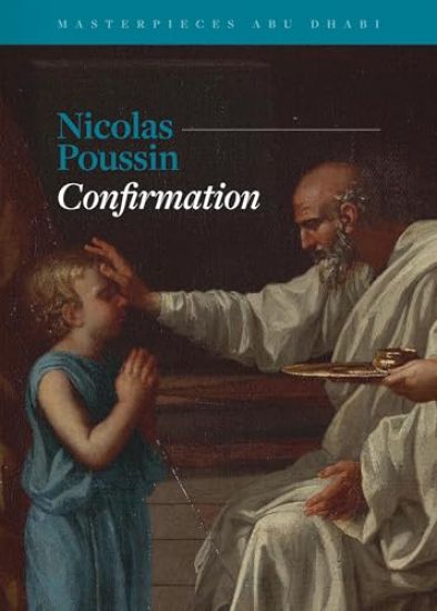 Masterpieces Abu Dhabi – Nicolas Poussin, Confirmation