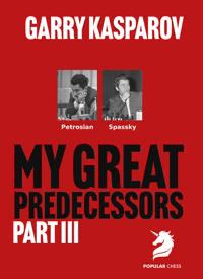 My Great Predecessors 3: Petrosian & Spassky