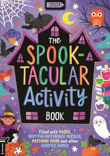 The Spook-Tacular Activity Book: Filled with Mazes, Spot-The-Difference Puzzles, Matching Pairs and Other Ghostly Games