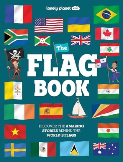 Lonely Planet Kids the Flag Book
