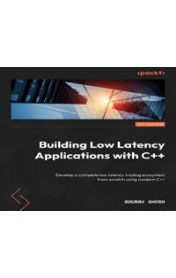Building Low Latency Applications with C++