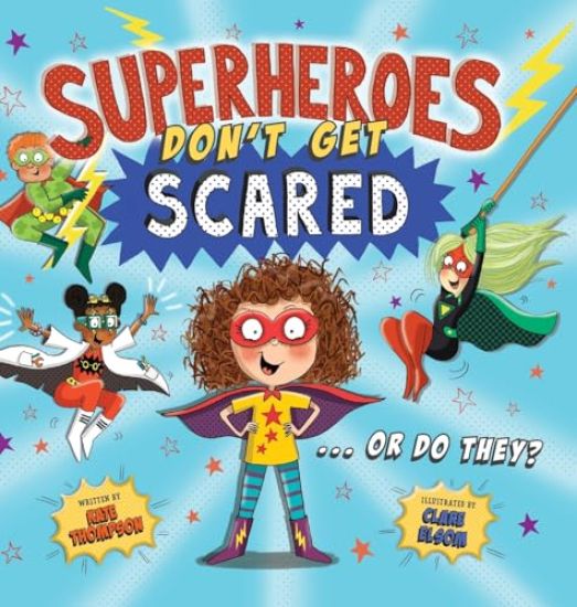 Superheroes Don't Get Scared... Or Do They?