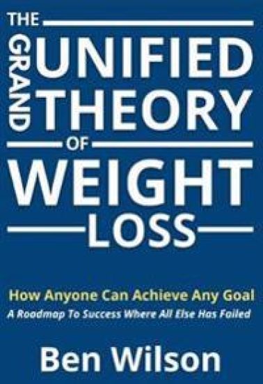 The Grand Unified Theory of Weight Loss