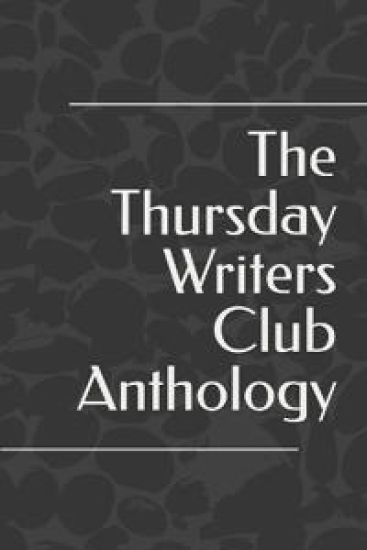 The Thursday Writers Club Anthology