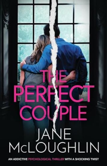 The Perfect Couple: an addictive psychological thriller with a shocking twist – Jane McLoughlin, kirjan kansikuva