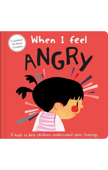 When I Feel Angry: A Book about Feelings
