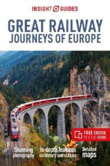 Insight Guides Great Railway Journeys of Europe: Travel Guide with eBook