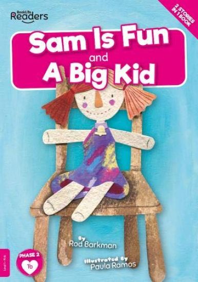 Sam is Fun and A Big Kid