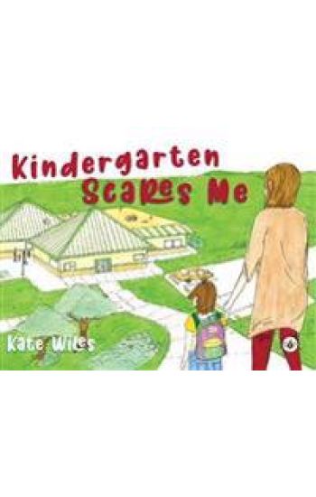 Kindergarten Scares Me