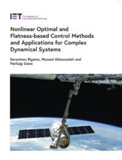 Nonlinear Optimal and Flatness-based Control Methods and Applications for Complex Dynamical Systems