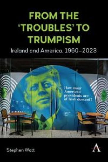 From the ‘Troubles’ to Trumpism