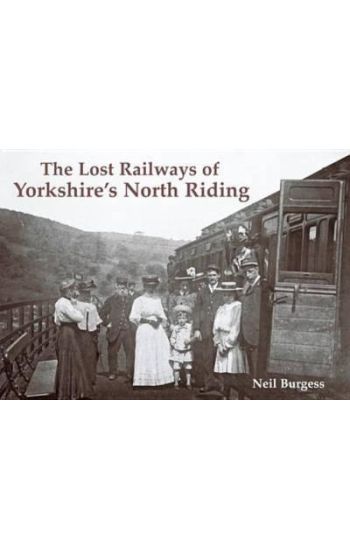 Lost Railways of Yorkshire's North Riding