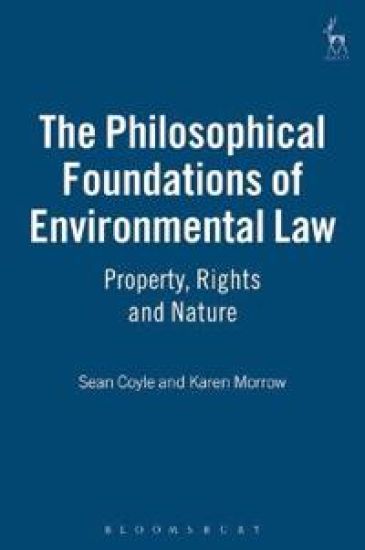 The Philosophical Foundations of Environmental Law