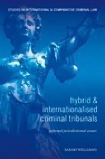 Hybrid and Internationalised Criminal Tribunals