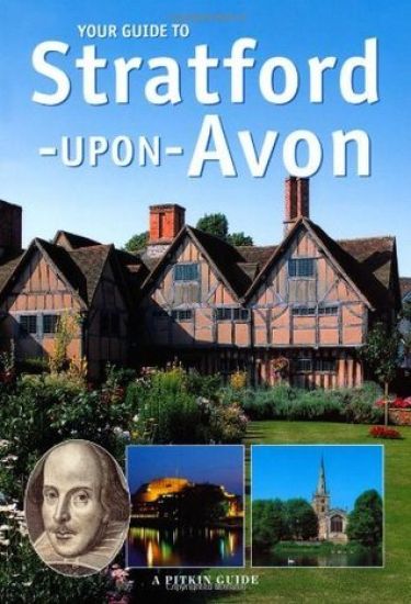 Your Guide to Stratford Upon Avon