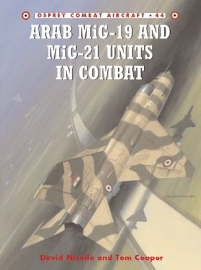 Arab MiG-19 & MiG-21 Units in Combat