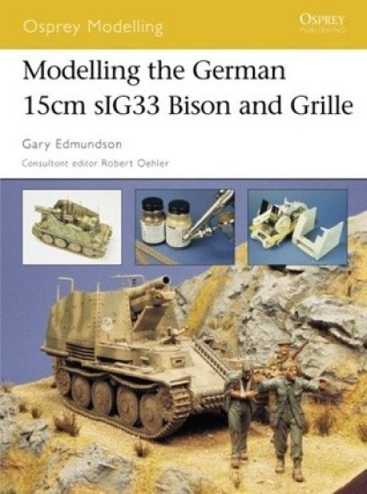 Modelling the German 15cm sIG33 Bison and Grille