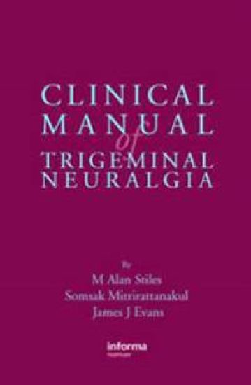 Clinical Manual of Trigeminal Neuralgia