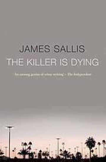 Killer Is Dying – James Sallis, kirjan kansikuva