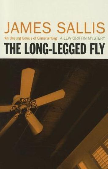 Long Legged Fly – James Sallis, kirjan kansikuva