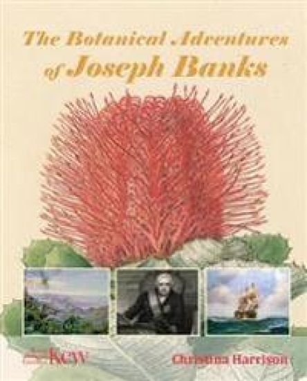 The Botanical Adventures of Joseph Banks – Christina Harrison, kirjan kansikuva