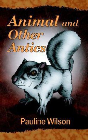 Animal and Other Antics