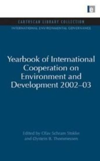 Yearbook of International Cooperation on Environment and Development 2002-03