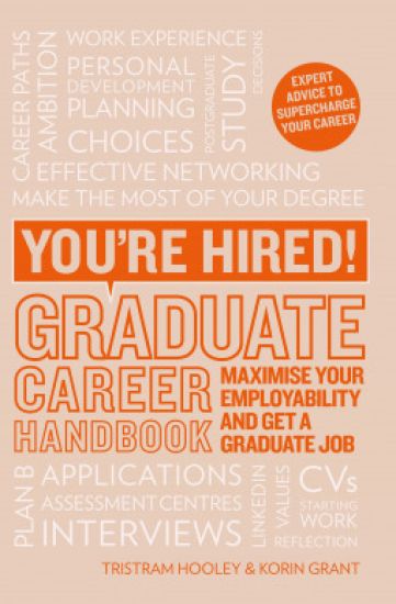 You're Hired! Graduate Career Handbook
