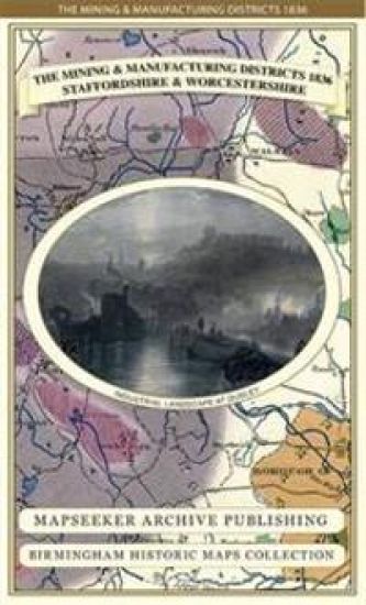 MiningManufacturing Districts 1836 Staffordshire and Worcestershire