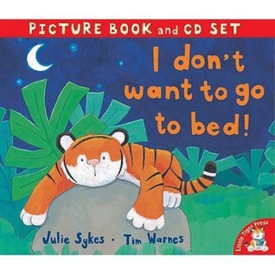 I Don't Want to Go to Bed!