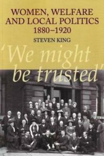 Women, Welfare and Local Politics, 1880-1920