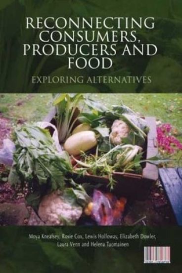 Reconnecting Consumers, Producers and Food