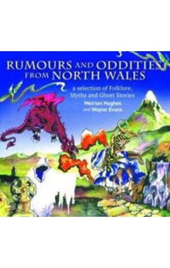 Compact Wales: Rumours and Oddities from North Wales - Selection of Folklore, Myths and Ghost Stories from Wales, A