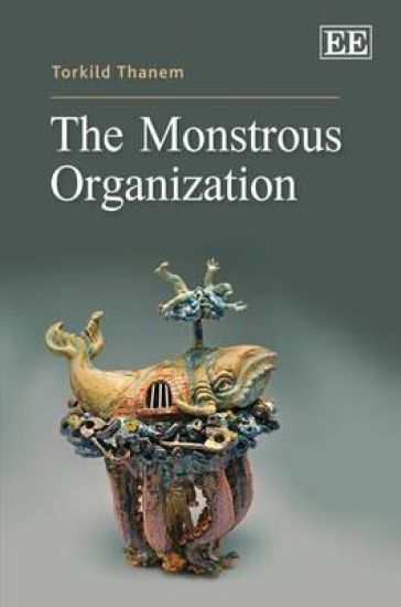 The Monstrous Organization – Torkild Thanem, kirjan kansikuva