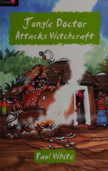 Jungle Doctor Attacks Witchcraft
