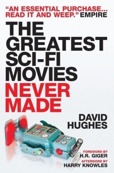 Greatest Sci-Fi Movies Never Made