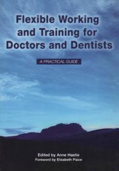 Flexible Working and Training for Doctors and Dentists