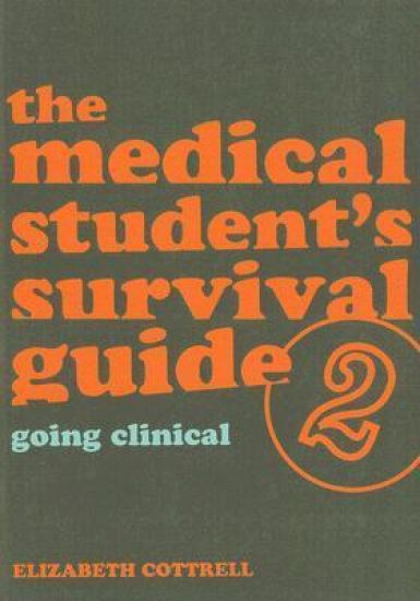 The Medical Student's Survival Guide
