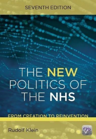 The New Politics of the NHS, Seventh Edition