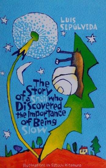 The Story of a Snail Who Discovered the Importance of Being Slow